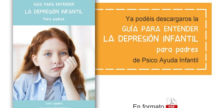 Psico Ayuda Infantil - Guía para entender la Depresión infantil